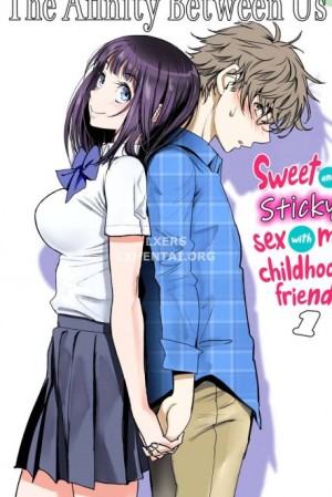 The Affinity Between Us ~Sweet and Sticky Sex With My Childhood Friend